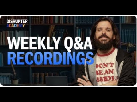 Apr 10, 2025 | Disrupter Academy Weekly Q&A Recording