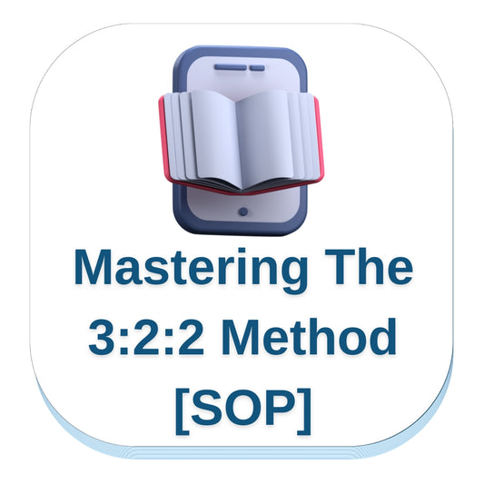 Mastering The 3:2:2 Method [SOP]