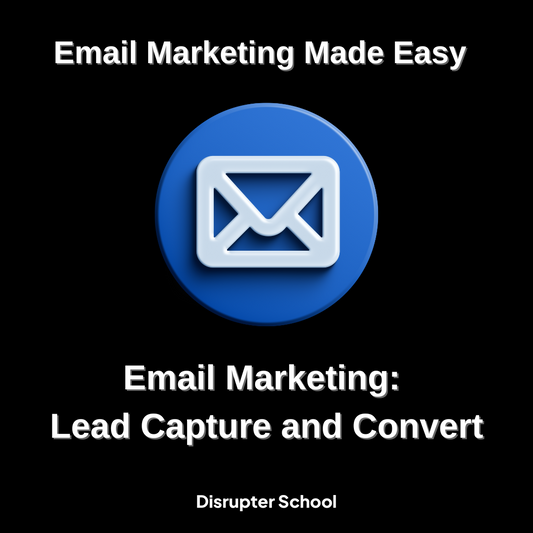 Email Marketing: Lead Capture & Convert [Masterclass Bundle]