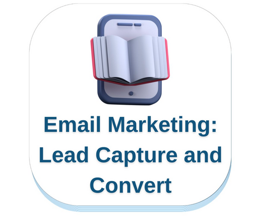 Email Marketing: Lead Capture & Convert with Phil Rivers  [E-Book]