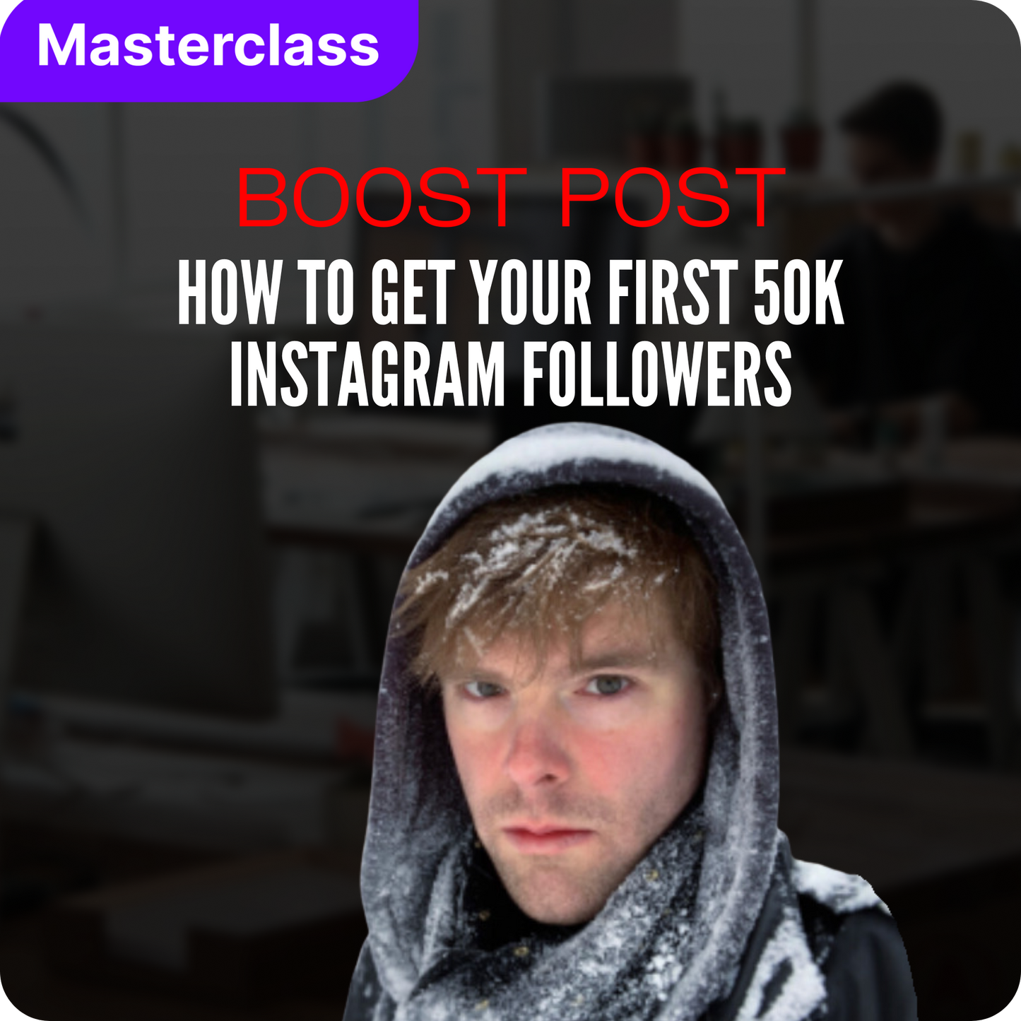 How to Get Your First 50k Instagram Followers with Donny Kimball