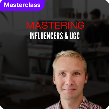 Mastering Influencers & UGC with Danil Saliukov [Masterclass Bundle]