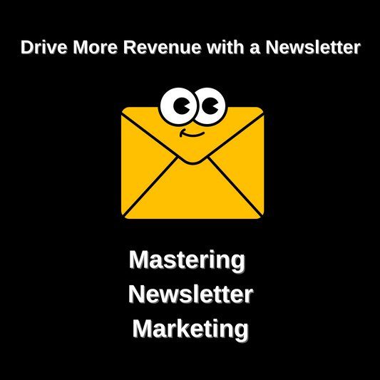 Drive More Revenue with a Newsletter [Masterclass Bundle]