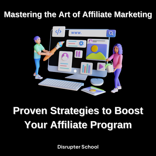 Mastering the Art of Affiliate Marketing [Masterclass Bundle]