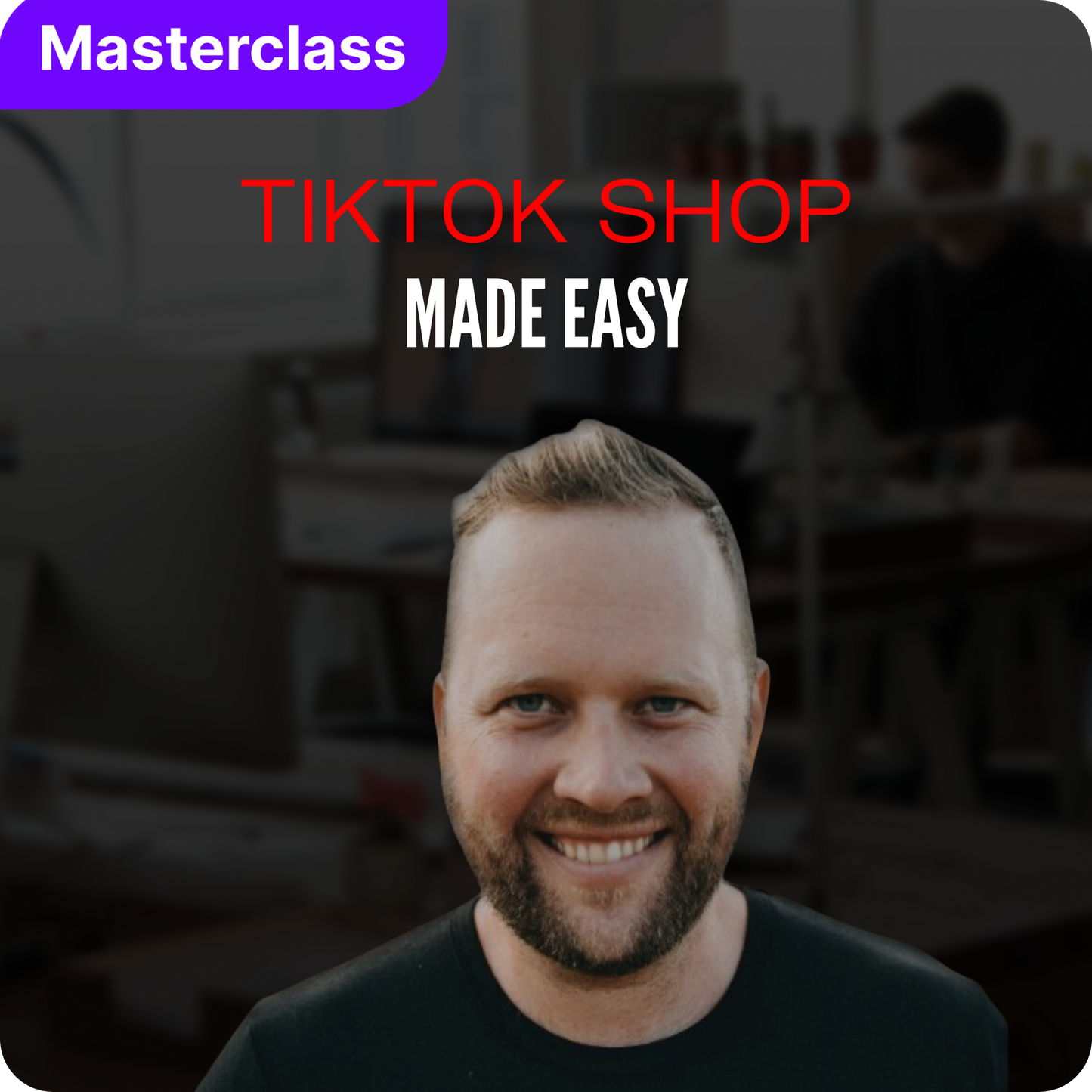 TikTok Shops Made EASY with Jordan West [Masterclass Bundle]